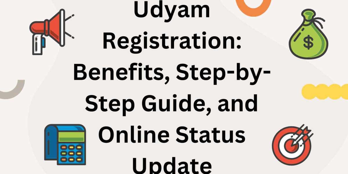 Udyam Registration: Benefits, Step-by-Step Guide, and Online Status Update