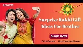 Rakhi Gifts For Brother 2023 | Surprise Rakhi Gift Ideas For Brother Form Online Gift Shop OyeGifts