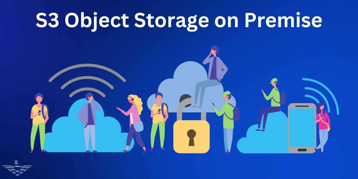 S3 Object Storage on Premise! A Secure Way to Store Data